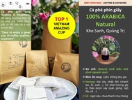 Cafe phin giấy ARABICA - Khe Sanh Quảng Trị (TOP1 TOP3 ARABICA COFFEE - VN AMAZING CUP 2021 & 2023)