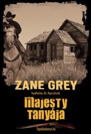 Majesty tanyája Zane Grey
