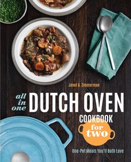 All-in-One Dutch Oven Cookbook for Two: One-Pot Meals You'll Both Love All-in-One Dutch Oven Cookboo