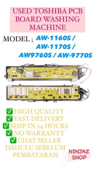 USED PCB BOARD TOSHIBA WASHING MACHINE MODEL; AW-1160S / AW-1170S / AW-9760S / AW-9790S