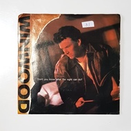 Steve Winwood 7" Record Song - Don't U Know what the nite can d