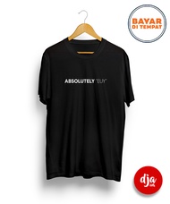 Kaos ABSOLUTELY EUY SUNDA INDONESIA SULE EUY VERIFIED MEME / Kaos Distro / Kaos Simple / T-Shirt DJA