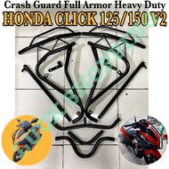 CRASH GUARD FOR HONDA CLICK 125/150 V2 HIGH QUALITY CRASH GUARD FULL ARMOR HEAVY DUTY MOTORCYCLE