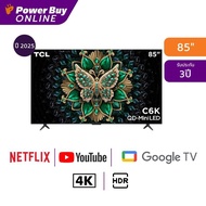 TCL ทีวี C6K Google TV 85 นิ้ว 4K UHD QD-Mini LED รุ่น 85C6K ปี 2025 As the Picture One