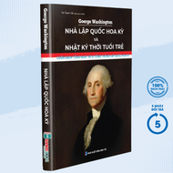 Sách - George Washington - Nhà Lập Quốc Hoa Kỳ Và Nhật Ký Thời Tuổi Trẻ (HNB) - Newshop