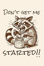 Don't Get me Started, Sourdough Bread Baking Notebook Journal 6x9: Artisan Recipe Log, Starter and F