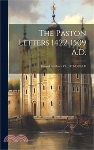 The Paston Letters 1422-1509 A.D.: Edward Iv.-Henry Vii., 1471-1509 A.D