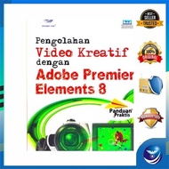 Andi Publisher - Practical Guide: Creative Video Processing with Adobe Premiere Elements 8