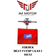 ASKEK BEAT FI ESP (K44) MAX1/ASKEK JUPITER Z MAX1/ASKEK LEGEND/SUPRA FIT NEW MAX1/ASKEK MIO MAX1/ASK