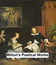 John Milton's Poetic Works John Milton
