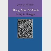 Being, Man, and Death: A Key to Heidegger