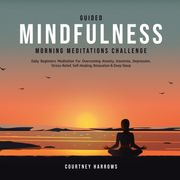 Guided Mindfulness Morning Meditations Challenge Courtney Harrows