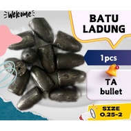 Batu Timah Ladung pancing  / fishing lead sinker (TA bullet)