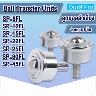 Ball Transfer Units SP-8FL SP-12FL SP-15FL SP-22FL SP-25FL SP-30FL SP-45FL By Dura Pro