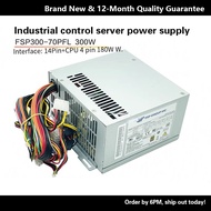 FSP FSP FSP300-70PFL Yanhua Industrial Control Machine Power Supply FSP300-60PFG/70AGB 300W