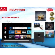 Polytron Smart Cinemax Soundbar LED TV 32″ PLD 32BAG9953