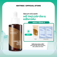 Tinh chất trà xanh dưỡng ẩm và kiểm soát dầu nhờn Isntree Green Tea Fresh Serum 50ml