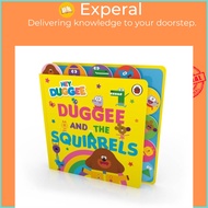 Hey Duggee: Duggee and the Squirrels - Tabbed Board Book by Hey Duggee (UK edition, boardbook)