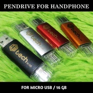 PENDRIVE FOR HANDPHONE / OTG / DUAL DRIVE 16 GB