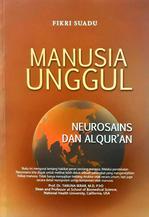 Manusia Unggul: Neurosains Dan Alqur`an