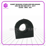 REAR STABILIZER BUSHING RUBBER CRV RE RM GEN 4 2013-2017 52306-SWA-A01
