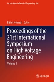 Proceedings of the 21st International Symposium on High Voltage Engineering Bálint Németh