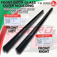 Perodua Myvi 2005 and Above Genuine Front Door Glass Outer Moulding Left 68162-B1010 / Right 68161-B