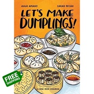Wherever you are. ! >>>> [หนังสือนำเข้า] Lets Make Dumplings!: A Comic Book Cookbook - Hugh Amano ch