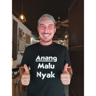 Anang Malu Nyak Shirt  - Unisex - Global Gibbon Official T-shirt