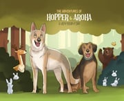 The Adventures of Hopper &amp; Aroha - A Very Bear-y Day Jeremy G Miller