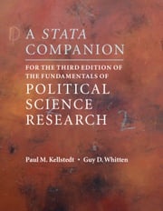 A Stata Companion for the Third Edition of The Fundamentals of Political Science Research Paul M. Kellstedt