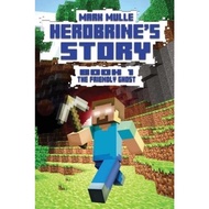 Herobrine's Story (Book 1) : The Friendly Ghost (An Unofficial Minecraft Book for Kids Ages 9 by Mar