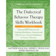 The Dialogue Behavior Therapy Skills Workbook • Practical DBT Exercises for Learning Mindfulness, In