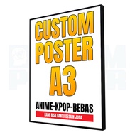 [Poster + Frameblock] Print Custom Posters A3 Size 30x40cm | Custom Anime Posters, Custom Kpop Poste