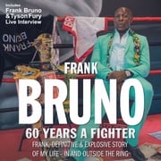 Bruno 60 Years a Fighter Frank Bruno