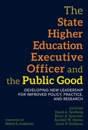 The State Higher Education Executive Officer and the Public Good David A. Tandberg