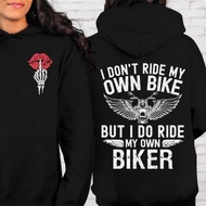 I Don't Ride My Own Bike But I Do Ride My Own Biker Funny Biker Clothing Motorcycle Gifts Ride or Di