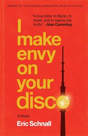 I Make Envy on Your Disco Eric Schnall