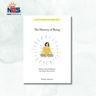 The Mastery of Being - William Atkinson