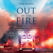 Out of the Fire Mike Kinney