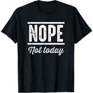 Men's cotton T-shirt Not Today T-Shirt T-Shirt Fast Shipping 4XL , 5XL , 6XL