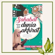 SAHABAT DUNIA AKHIRAT / Ustazah Asma’ Harun / Galeri Ilmu