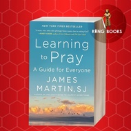 Learning to Pray: A Guide for Everyone James Martin, SJ