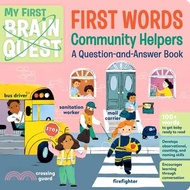 23540.My First Brain Quest First Words: Community Helpers: A Question-And-Answer Book