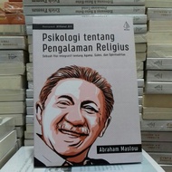 PSYCHOLOGY OF RELIGIOUS EXPERIENCES ABRAHAM MASLOW