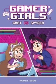Gamer Girls: Gnat vs. Spyder Andrea Towers