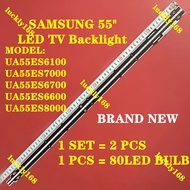 NEW 2PCS UA55ES6100 UA55ES7000 UA55ES6700 UA55ES6600 UA55ES8000 Samsung 55" LED TV backlight ( 100% New )