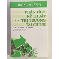 Sách Phân Tích Kỹ Thuật Trong Thị Trường Tài Chính - John J. Murphy ( Tái Bản )