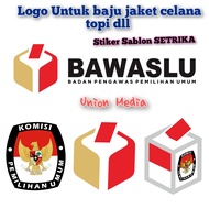 Logo Bawaslu KPU stiker Baju SABLON Setrika untuk kaos jaket topi dll