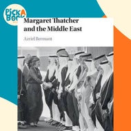 [100% Original Books] - Margaret Thatcher and the Middle East by Azriel Bermant (UK edition, hardcov